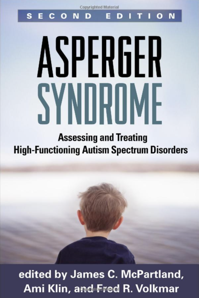 book cover for Asperger Syndrome, Second Edition: Assessing and Treating High-Functioning Autism Spectrum Disorders by McPartland, Klin, Volkmar